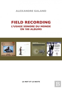Bertrand.pt - Field Recording : L'Usage Sonore Du Monde En 100 Albums