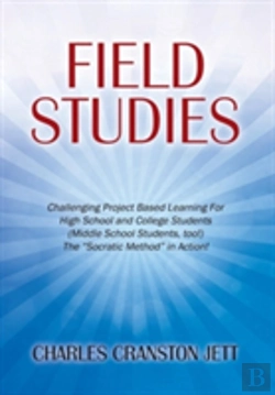 Bertrand.pt - Field Studies: Challenging Project Based Learning For High School And College Students (Middle School Students, Too!) The 