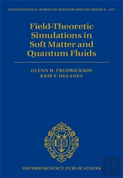 Field-Theoretic Simulations In Soft Matter And Quantum Fluids