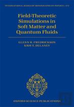 Field Theoretic Simulations In Soft Matter And Quantum Fluids