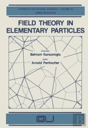 Field Theory In Elementary Particles