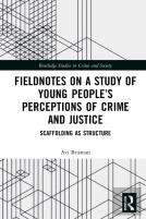 Fieldnotes On A Study Of Young Peopleâ€™S Perceptions Of Crime And Justice