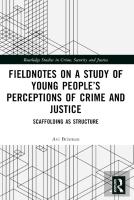Fieldnotes On A Study Of Young Peopleâ€™S Perceptions Of Crime And Justice