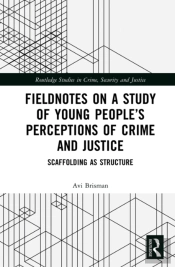 Fieldnotes On A Study Of Young People'S Perceptions Of Crime And Justice