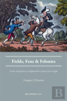 Fields, Fens And Felonies