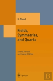 Fields, Symmetries, And Quarks