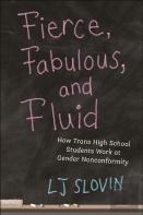 Fierce, Fabulous, And Fluid