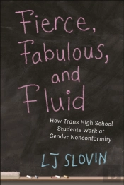 Fierce, Fabulous, And Fluid