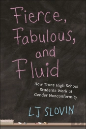 Fierce, Fabulous, And Fluid