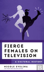 Fierce Females On Television