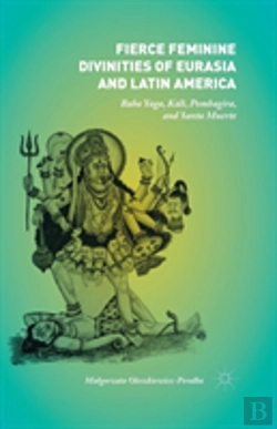 Bertrand.pt - Fierce Feminine Divinities Of Eurasia And Latin America
