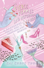 Fierce Femmes And Notorious Liars