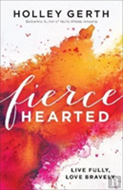 Bertrand.pt - Fiercehearted Â€“ Live Fully, Love Bravely