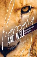Fiercely & Well