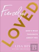 Fiercely Loved Â€“ God`S Wild Thoughts About You