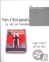 Fiers D'Être Paysans ; La Jac En Vendée