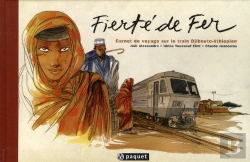 Bertrand.pt - Fierté De Fer ; Carnet De Voyage Sur Le Train Djibouto-Éthiopien