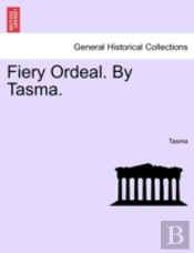Fiery Ordeal. By Tasma.