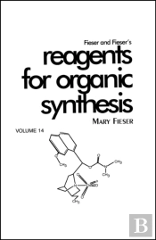 Fieser And Fieser'S Reagents For Organic Synthesis, Volume 14