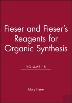 Bertrand.pt - Fieser And Fieser'S Reagents For Organic Synthesis, Volume 15