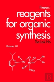 Fiesers' Reagents For Organic Synthesis, Volume 20