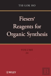 Fiesers' Reagents For Organic Synthesis, Volume 24