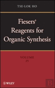 Fiesers' Reagents For Organic Synthesis, Volume 25