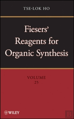 Bertrand.pt - Fiesers' Reagents For Organic Synthesis, Volume 25
