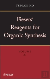 Fiesers' Reagents For Organic Synthesis, Volume 27
