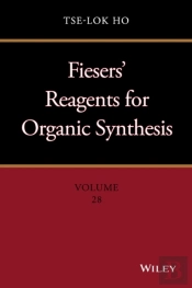 Fiesers' Reagents For Organic Synthesis, Volume 28