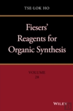 Bertrand.pt - Fiesers' Reagents For Organic Synthesis, Volume 28