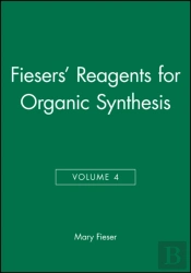 Fiesers' Reagents For Organic Synthesis, Volume 4