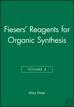 Bertrand.pt - Fiesers' Reagents For Organic Synthesis, Volume 4