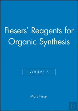 Bertrand.pt - Fiesers' Reagents For Organic Synthesis, Volume 5