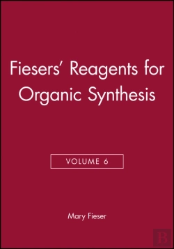 Bertrand.pt - Fiesers' Reagents For Organic Synthesis, Volume 6