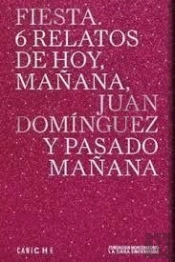 Fiesta 6 Relatos De Mañana Y Pasado Mañana