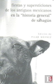 Fiestas Y Surticiones De Los Antigios Mexicanos 