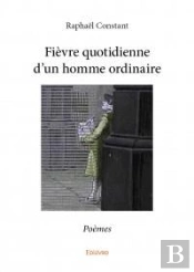 Fievre Quotidienne D'Un Homme Ordinaire
