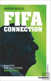Fifa Connection : Enquête Sur Le Système Infantino