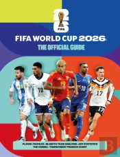 Fifa World Cup 2026: The Official Guide