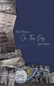 Fife Flyers On This Day