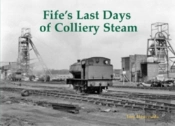 Fife'S Last Days Of Colliery Steam