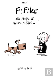 Fifike ! Tome 2 : En Marche Vers La Gloire !