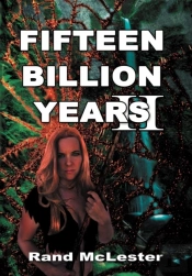 Fifteen Billion Years Ii
