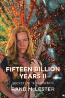 Fifteen Billion Years Ii