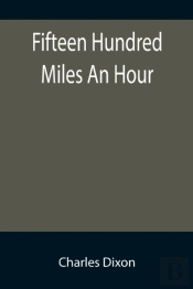 Fifteen Hundred Miles An Hour