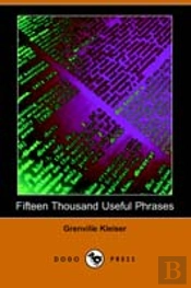 Fifteen Thousand Useful Phrases (Dodo Press)