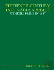 Fifteenth Century Incunabula Bibles - Wendell Prime In 1887