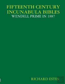 Bertrand.pt - Fifteenth Century Incunabula Bibles - Wendell Prime In 1887