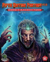 Fifth Edition Fantasy #18: Horror In Blackwood Forest